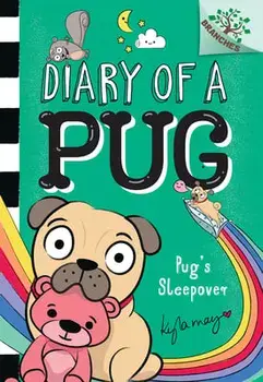 Pug's Sleepover: A Branches Book (Diary of a Pug #6) (Library Edition), Hardback/Kyla May