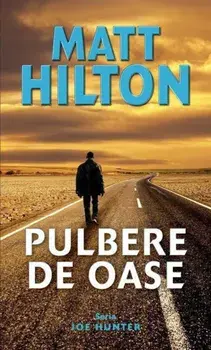 Pulbere de oase. Seria Joe Hunter/Matt Hilton