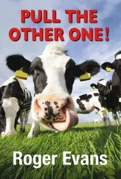 Pull the Other One!, Hardback/Roger Evans