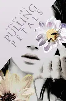 Pulling Petals, Paperback/Becca Lee