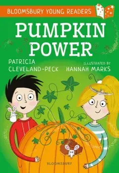 Pumpkin Power: A Bloomsbury Young Reader, Paperback/Patricia Cleveland-Peck