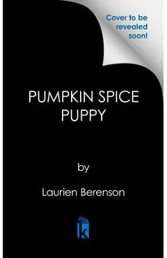 Pumpkin Spice Puppy - Laurien Berenson