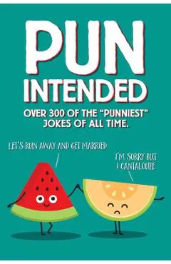 Pun Intended Paperback Gift Book - Willow Creek Press