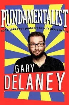 Pundamentalist. 1,000 jokes you probably haven't heard before, Paperback/Gary Delaney