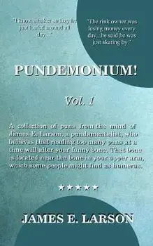 Pundemonium! Vol. 1, Paperback/James E. Larson