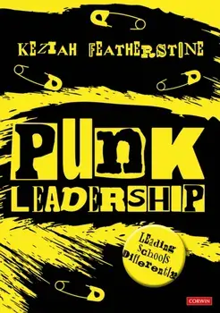 Punk Leadership: Leading schools differently, Paperback/Keziah Featherstone