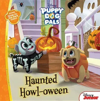 Puppy Dog Pals Haunted Howl-Oween: With Glow-In-The-Dark Stickers!, Paperback/Disney Book Group
