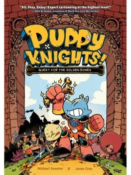 Puppy Knights: Quest for the Golden Bones, Paperback/Josue Cruz