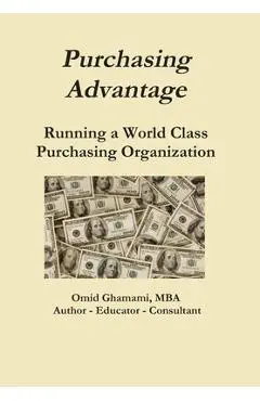 Purchasing Advantage - Running a World Class Purchasing Organization - Omid Ghamami