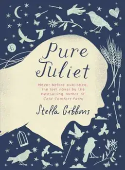Pure Juliet, Paperback/Stella Gibbons