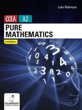 Pure Mathematics for CCEA A2 Level, Paperback/Luke Robinson