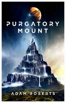Purgatory Mount, Paperback/Adam Roberts