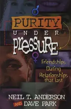 Purity Under Pressure, Paperback/Neil T. Anderson