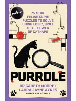 Purrdle. 75 More Feline Crime Puzzles to Solve Using Logic, Skill & the Power of Catnaps, Paperback/Laura Jayne Ayres