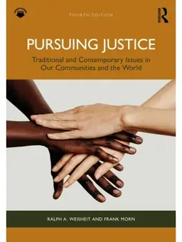 Pursuing Justice. Traditional and Contemporary Issues in Our Communities and the World, 4 ed, Paperback/Frank Morn