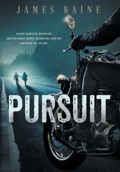 Pursuit, Hardcover/James Kaine