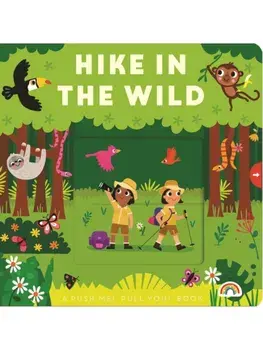 Push Me Pull You - Hike in the Wild, Board book/***