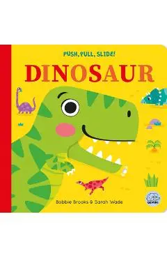 Push, Pull, Slide! Dinosaur - Bobbie Brooks