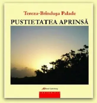 Pustietatea aprinsa/Tereza‑Brindusa Palade