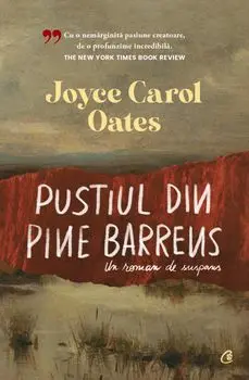 Pustiul din Pine Barrens. Un roman de suspans/Joyce Carol Oates