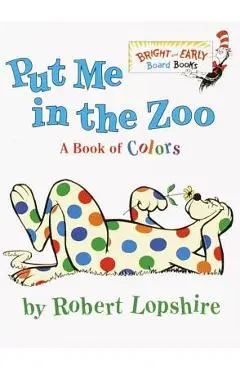 Put Me in the Zoo - Robert Lopshire