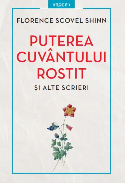 Puterea cuvântului rostit și alte scrieri