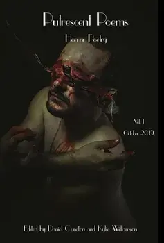 Putrescent Poems: Horror Poetry, Volume 1, Hardcover/Daniel Cureton