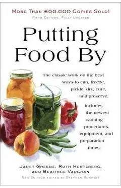 Putting Food by: Fifth Edition - Ruth Hertzberg