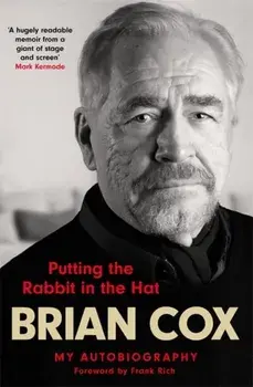 Putting the Rabbit in the Hat, Paperback/Brian Cox