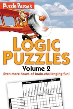 Puzzle Baron's Logic Puzzles, Volume 2, Paperback/Puzzle Baron