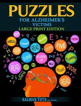 Puzzles for Alzheimer's Victims: Large Print Edition, Paperback/Kalman Toth M. a. M. Phil