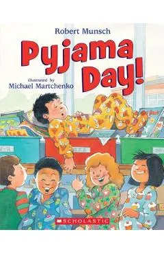 Pyjama Day! - Robert Munsch