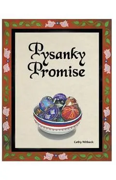Pysanky Promise - Cathy Witbeck
