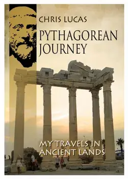 Pythagorean Journey. My Travels in Ancient Lands, Paperback/Chris Lucas