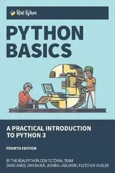 Python Basics: A Practical Introduction to Python 3, Paperback/Dan Bader
