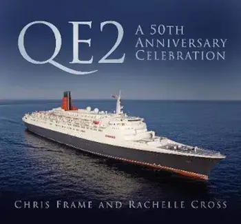 QE2: A 50th Anniversary Celebration, Hardcover/Chris Frame