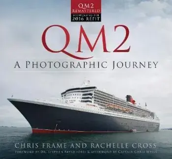 QM2: A Photographic Journey, Paperback/Chris Frame