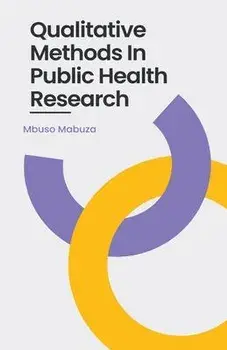 Qualitative Methods In Public Health Research, Paperback/Mbuso Mabuza