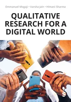 Qualitative Research for a Digital World. A Practical Guide, Paperback/Himani Sharma