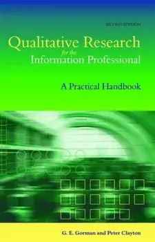 Qualitative Research for the Information Professional. A Practical Handbook, 2 ed, Hardback/Peter Clayton