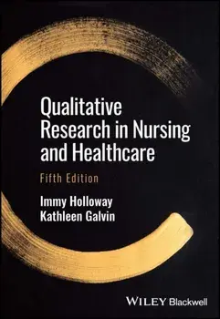 Qualitative Research in Nursing and Healthcare. 5 ed, Paperback/***