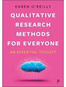 Qualitative Research Methods for Everyone. An Essential Toolkit, Paperback/***