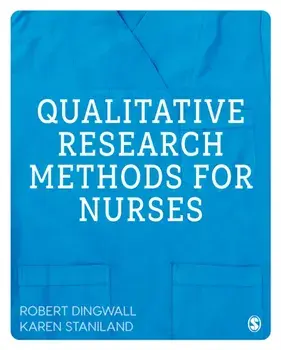 Qualitative Research Methods for Nurses, Paperback/Karen Staniland