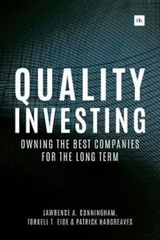 Quality Investing: Owning the Best Companies for the Long Term, Hardcover/Torkell T. Eide