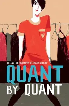 Quant by Quant: The Autobiography of Mary Quant, Paperback/Mary Quant