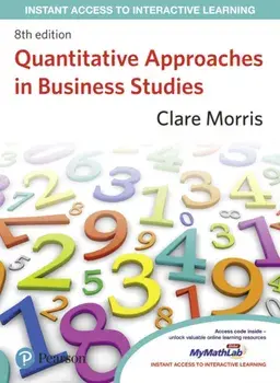 Quantitative Approaches in Business Studies. 8 ed, Paperback/Clare Morris