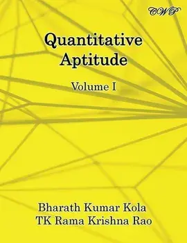 Quantitative Aptitude: Volume I, Paperback/Bharath Kumar Kola