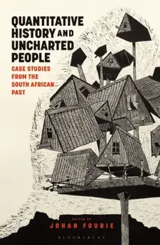 Quantitative History and Uncharted People. Case Studies from the South African Past, Paperback/***