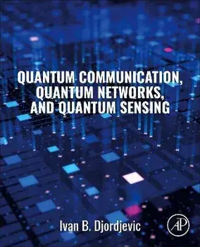 Quantum Communication, Quantum Networks, and Quantum Sensing, Paperback/***