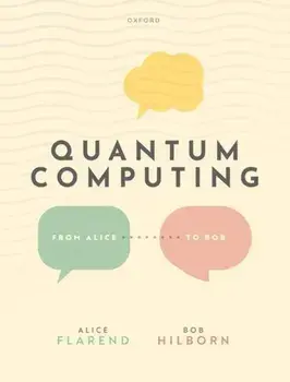 Quantum Computing: From Alice to Bob, Hardback/***